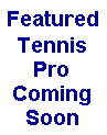 More Indy Tennis Pros Coming Soon.